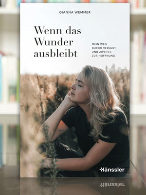 2607 Buchtipp Wenn Das Wunder Ausbleibt Gianna Wemmer