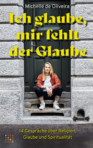 Michelle de Oliveira, Buch, Ich glaube, mir fehlt der Glaube